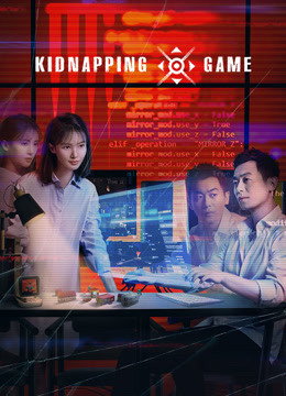 Drama China Kidnapping Game (2020)