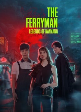 The Ferryman: Legends of Nanyang